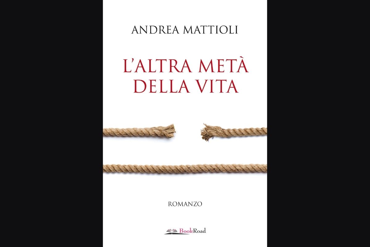 La copertina del libro "L'altra metà della vita" dello scrittore Andrea Mattioli